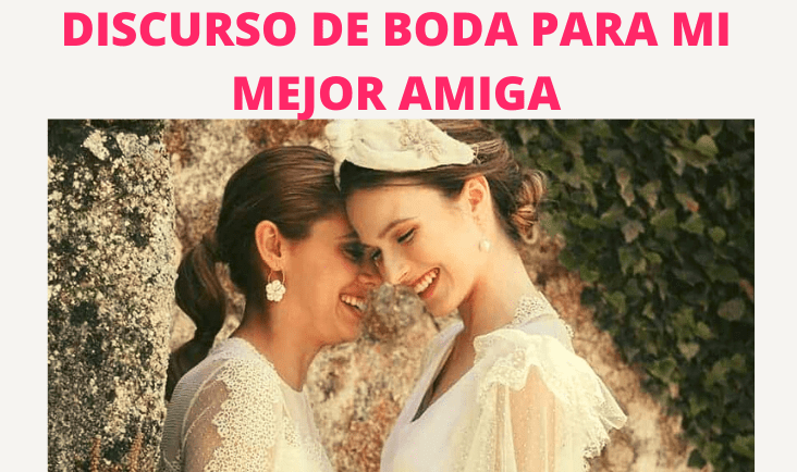 DISCURSO DE BODA PARA MI MEJOR AMIGA