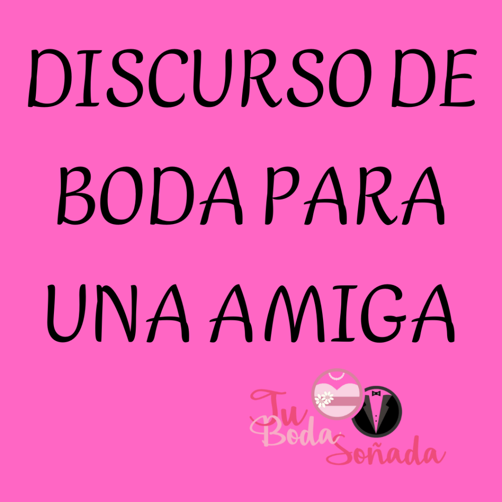 discurso de boda para una amiga