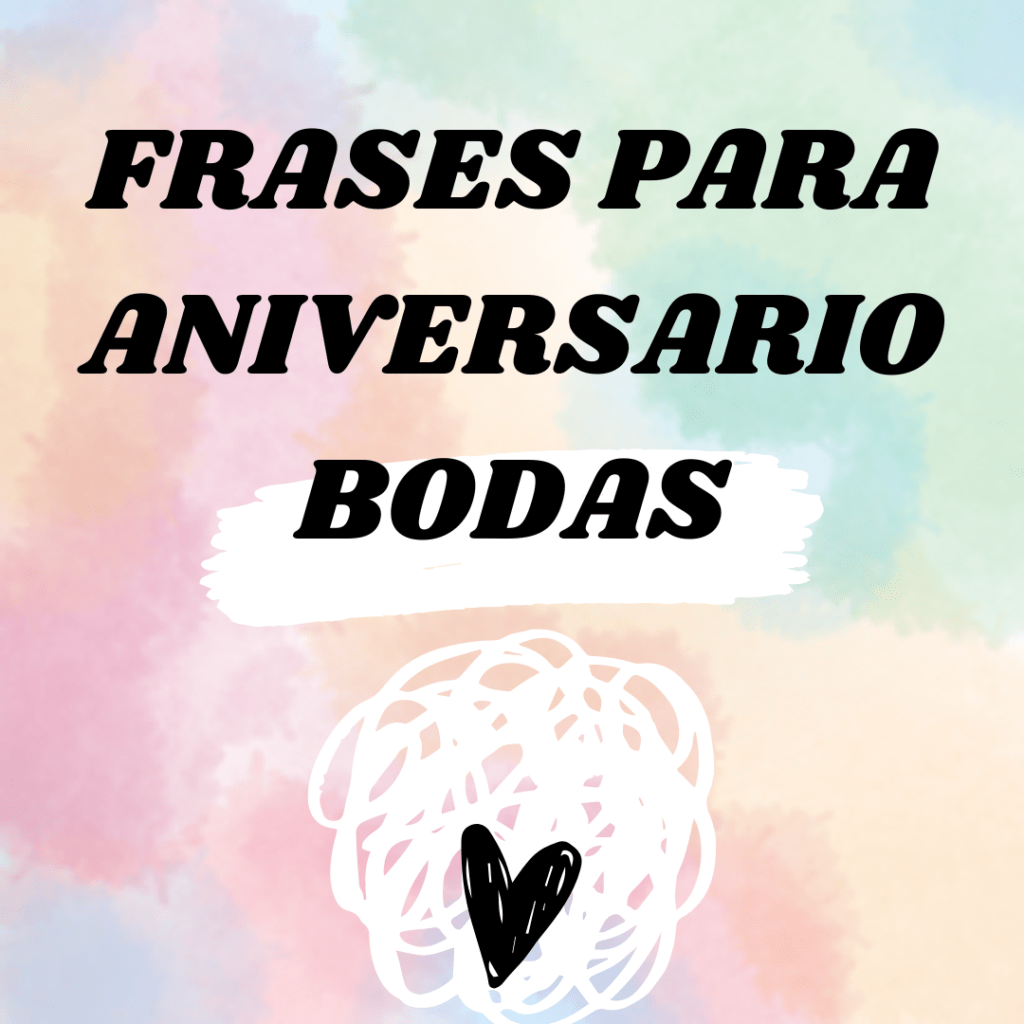 FRASES PARA ANIVERSARIO DE BODAS